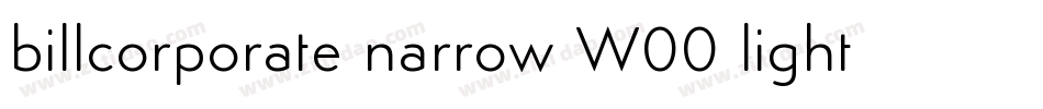 billcorporate narrow W00 light字体转换